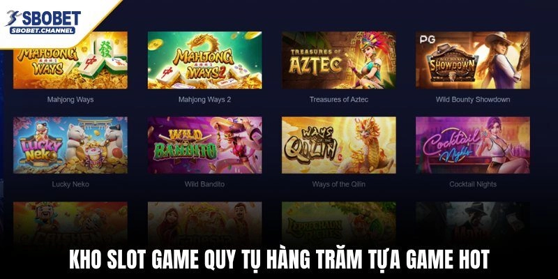 Kho slot game quy tụ hàng trăm tựa game hot